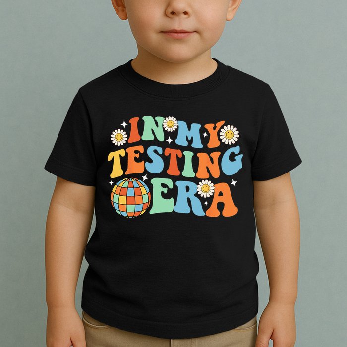 In My Testing Era Testing Day Toddler T-Shirt