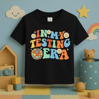 In My Testing Era Testing Day Toddler T-Shirt