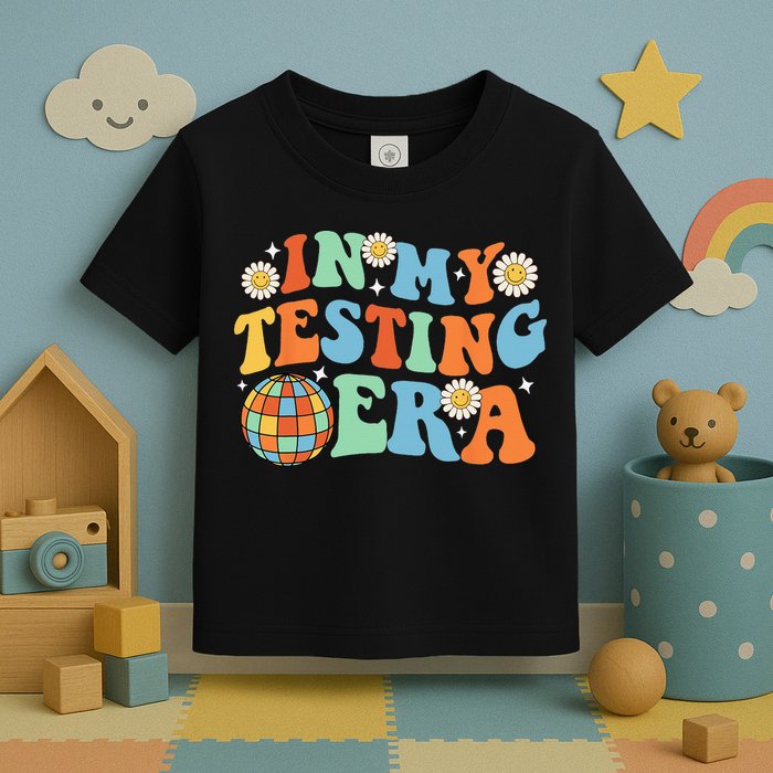 In My Testing Era Testing Day Toddler T-Shirt