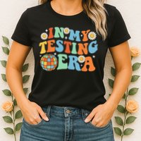 In My Testing Era Testing Day Womens T-Shirt