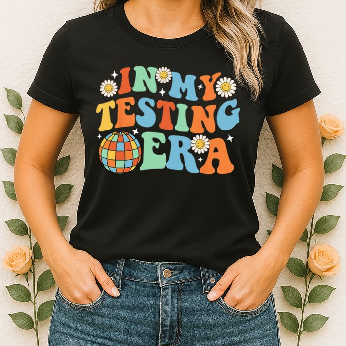 In My Testing Era Testing Day Womens T-Shirt