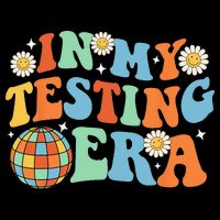 In My Testing Era Testing Day Womens T-Shirt