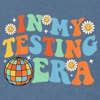In My Testing Era Testing Day Garment-Dyed Sweatshirt