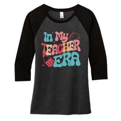 In My Teacher Era Teacher Appreciation Women's Tri-Blend 3/4-Sleeve Raglan Shirt