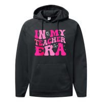 In My Teaching Era Best Teacher Appreciation Retro Groovy Performance Fleece Hoodie