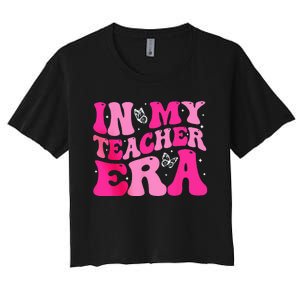 In My Teaching Era Best Teacher Appreciation Retro Groovy Women's Crop Top Tee