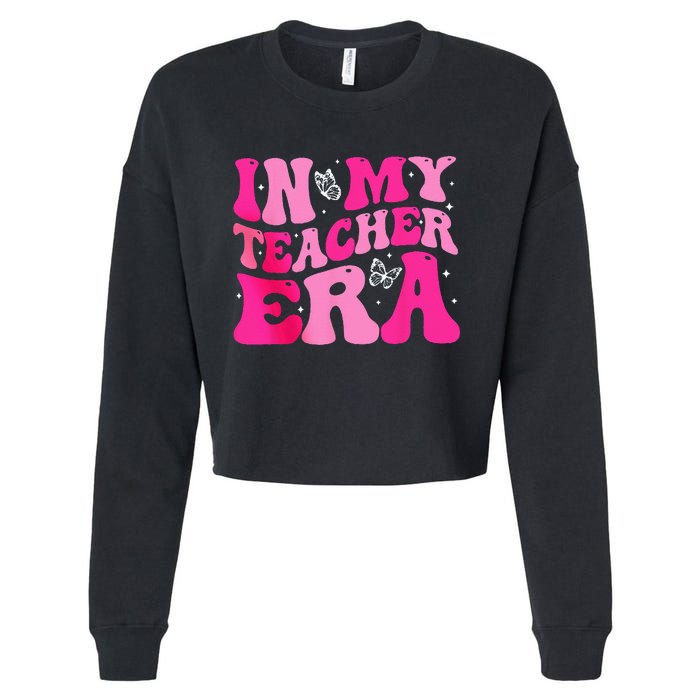 In My Teaching Era Best Teacher Appreciation Retro Groovy Cropped Pullover Crew