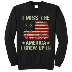 I Miss The America I Grew Up In American Flag Sweatshirt