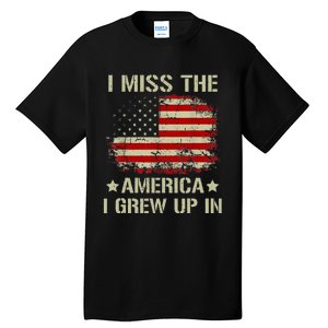 I Miss The America I Grew Up In American Flag Tall T-Shirt