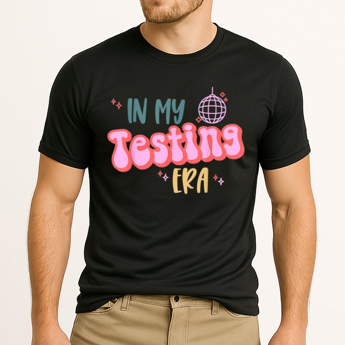 In My Testing Era, Funny Testing Teacher, Teaching Student Performance Shirt