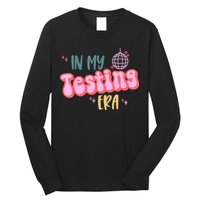 In My Testing Era, Funny Testing Teacher, Teaching Student Long Sleeve Shirt