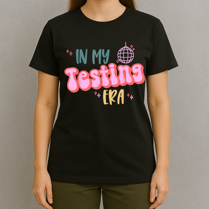 In My Testing Era, Funny Testing Teacher, Teaching Student T-Shirt