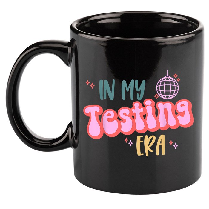 In My Testing Era, Funny Testing Teacher, Teaching Student 11oz C Handle Ceramic Mug