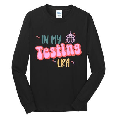 In My Testing Era, Funny Testing Teacher, Teaching Student Tall Long Sleeve T-Shirt