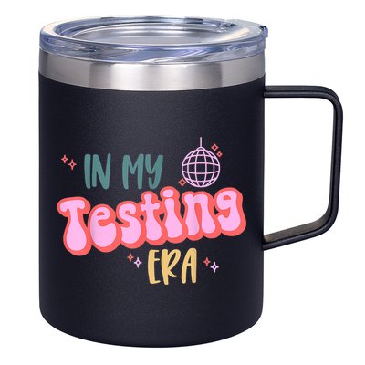 In My Testing Era, Funny Testing Teacher, Teaching Student 12oz Stainless Steel Coffee Mug