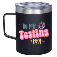 In My Testing Era, Funny Testing Teacher, Teaching Student 12oz Stainless Steel Coffee Mug