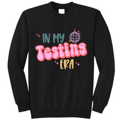In My Testing Era, Funny Testing Teacher, Teaching Student Tall Sweatshirt