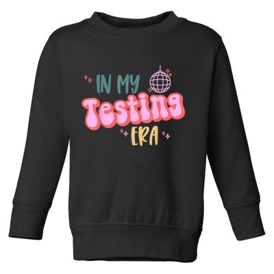 In My Testing Era, Funny Testing Teacher, Teaching Student Toddler Sweatshirt