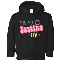 In My Testing Era, Funny Testing Teacher, Teaching Student Toddler Hoodie