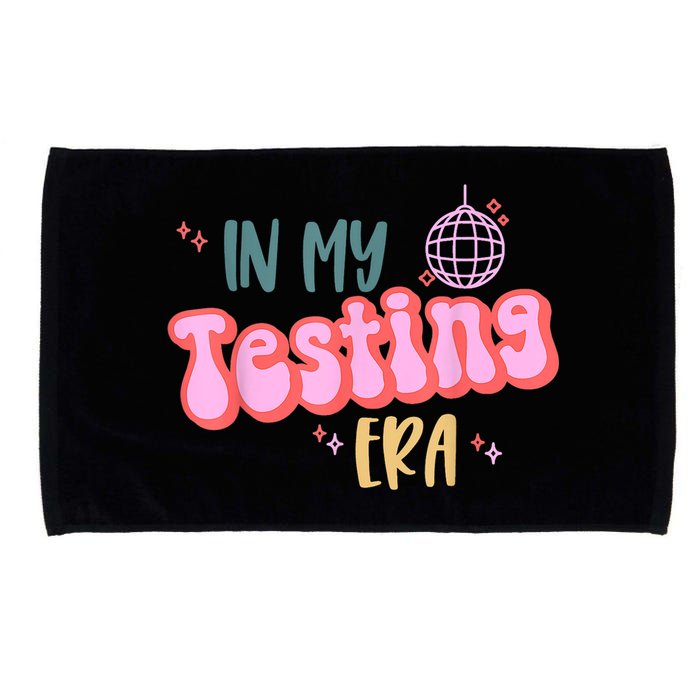 In My Testing Era, Funny Testing Teacher, Teaching Student Microfiber Hand Towel