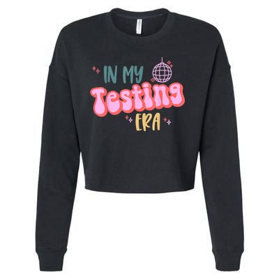 In My Testing Era, Funny Testing Teacher, Teaching Student Cropped Pullover Crew