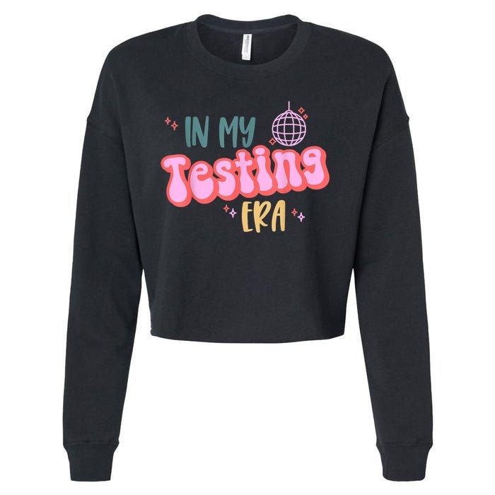 In My Testing Era, Funny Testing Teacher, Teaching Student Cropped Pullover Crew