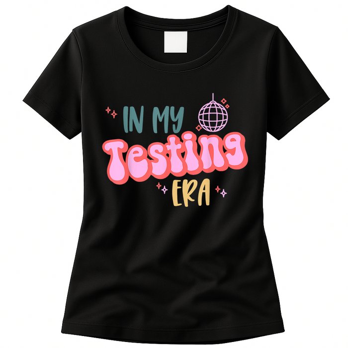 In My Testing Era, Funny Testing Teacher, Teaching Student Womens T-Shirt