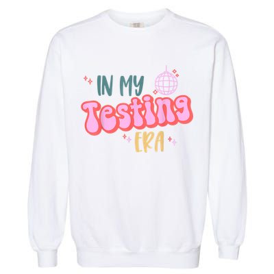 In My Testing Era, Funny Testing Teacher, Teaching Student Garment-Dyed Sweatshirt
