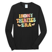 In My Thirties Era Groovy 30th Birthday 30S Tall Long Sleeve T-Shirt