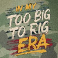 In My Too Big To Rig Era Legacy Tie Dye Trucker Hat