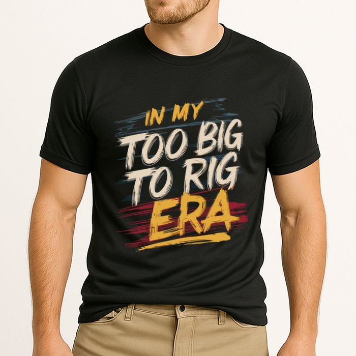 In My Too Big To Rig Era Performance Shirt