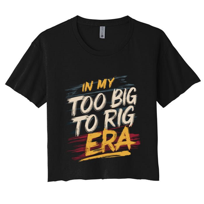 In My Too Big To Rig Era Crop Top