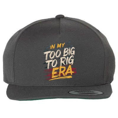 In My Too Big To Rig Era Wool Snapback Cap
