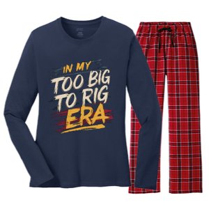 In My Too Big To Rig Era Women's Long Sleeve Flannel Pajama Set 