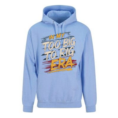 In My Too Big To Rig Era Unisex Surf Hoodie