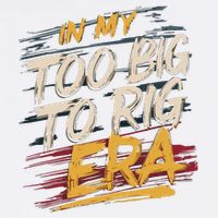 In My Too Big To Rig Era Garment-Dyed Sweatshirt