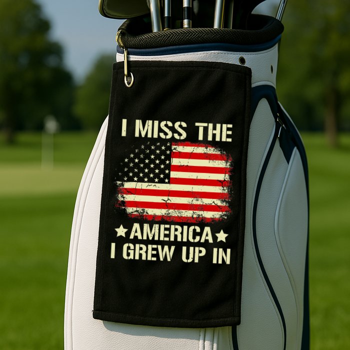 I Miss The America I Grew Up In American Flag Vintage Golf Towel