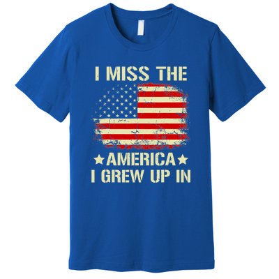 I Miss The America I Grew Up In American Flag Vintage Premium T-Shirt