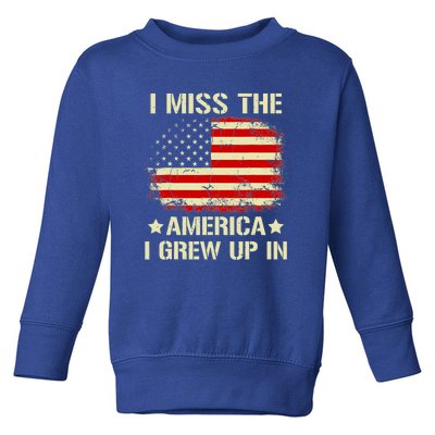 I Miss The America I Grew Up In American Flag Vintage Toddler Sweatshirt