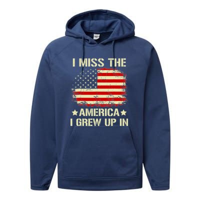 I Miss The America I Grew Up In American Flag Vintage Performance Fleece Hoodie