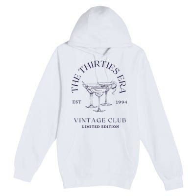 In My Thirties Era 30th Birthday Est 1994 Premium Pullover Hoodie