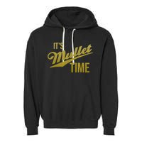 It's Mullet Time, Funny Redneck Mullet Garment-Dyed Fleece Hoodie