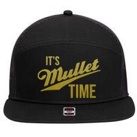 It's Mullet Time, Funny Redneck Mullet 7 Panel Mesh Trucker Snapback Hat