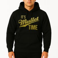 It's Mullet Time, Funny Redneck Mullet Hoodie