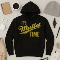 It's Mullet Time, Funny Redneck Mullet Hoodie