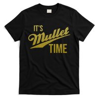 It's Mullet Time, Funny Redneck Mullet T-Shirt