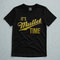 It's Mullet Time, Funny Redneck Mullet T-Shirt
