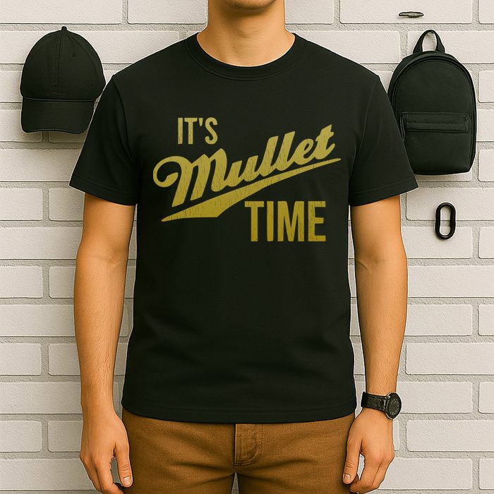 It's Mullet Time, Funny Redneck Mullet T-Shirt