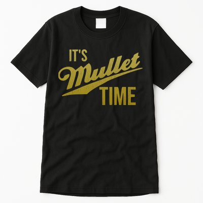 It's Mullet Time, Funny Redneck Mullet Tall T-Shirt
