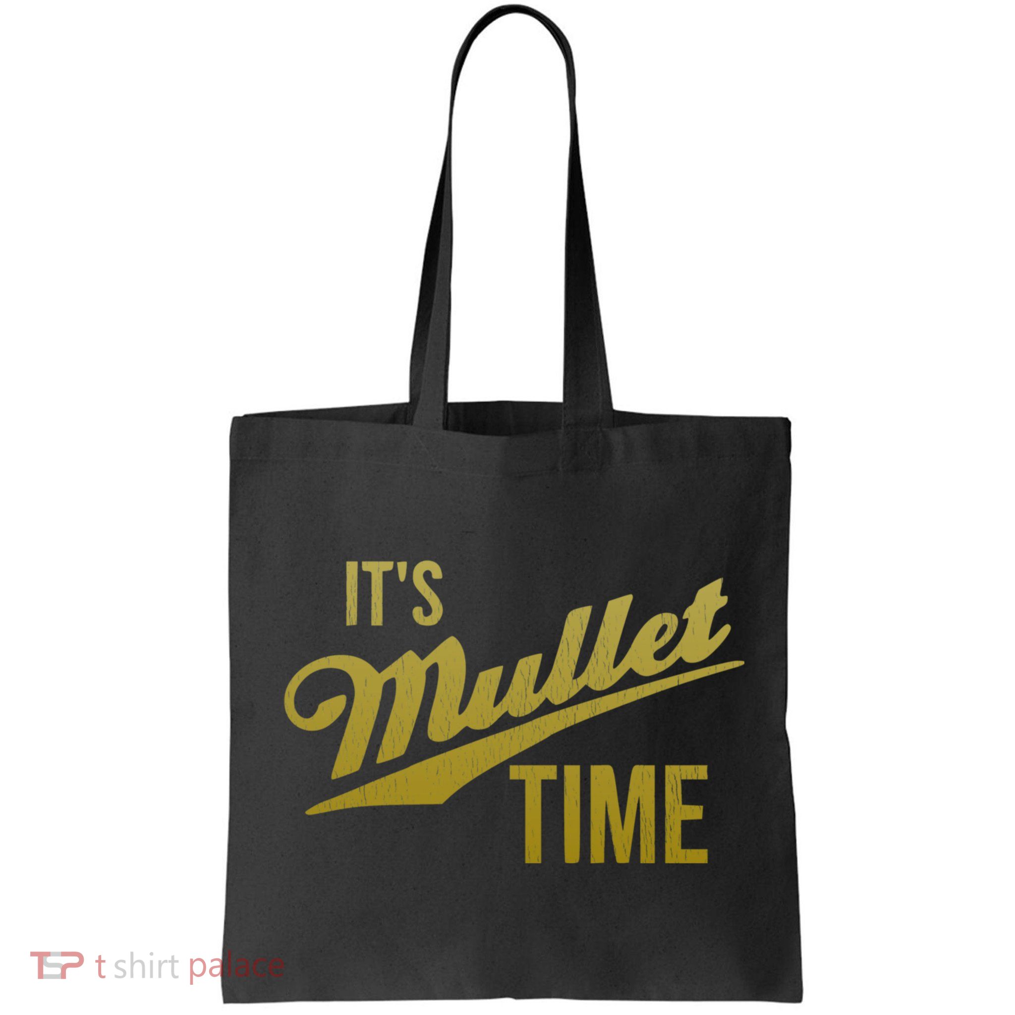 It's Mullet Time, Funny Redneck Mullet Bag